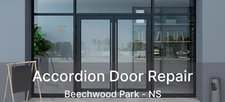  Accordion Door Repair Beechwood Park - NS