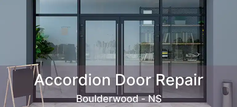  Accordion Door Repair Boulderwood - NS