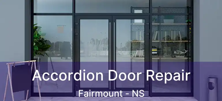  Accordion Door Repair Fairmount - NS