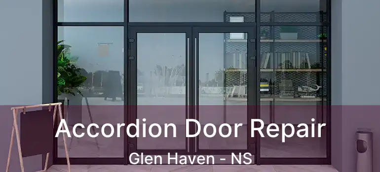  Accordion Door Repair Glen Haven - NS