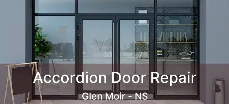  Accordion Door Repair Glen Moir - NS