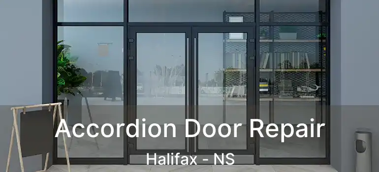  Accordion Door Repair Halifax - NS