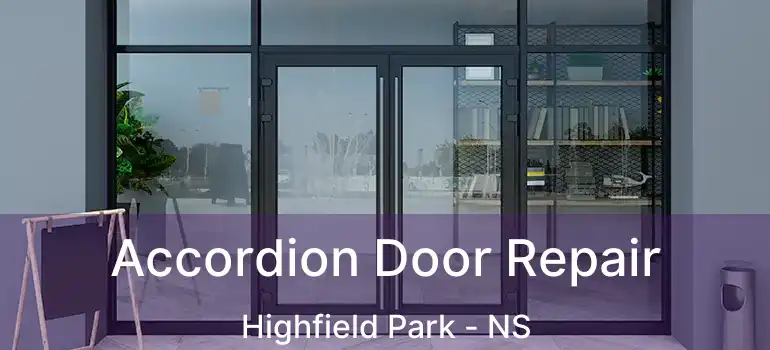  Accordion Door Repair Highfield Park - NS