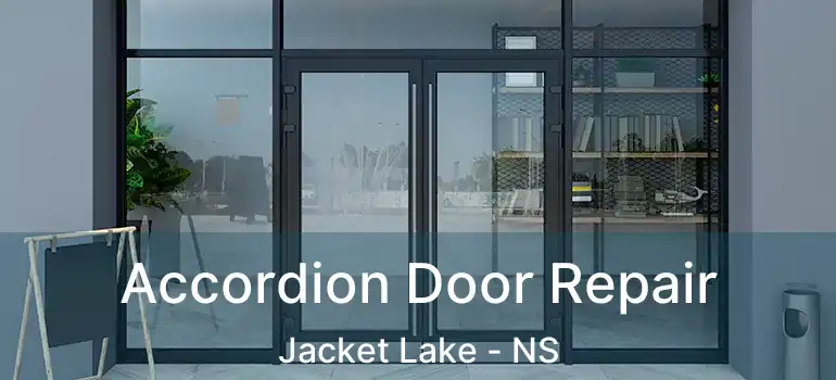  Accordion Door Repair Jacket Lake - NS