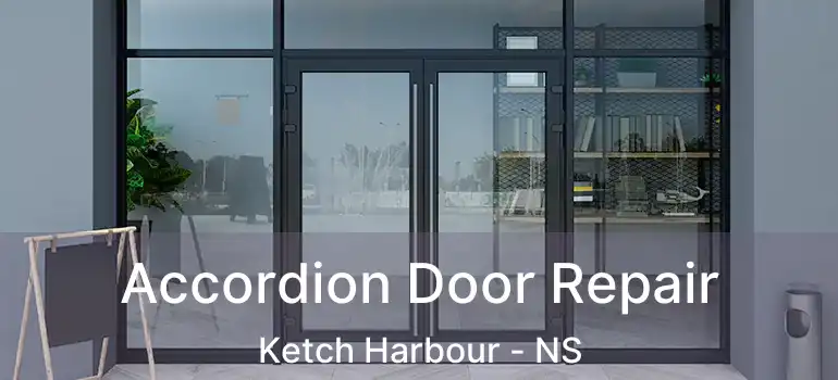  Accordion Door Repair Ketch Harbour - NS