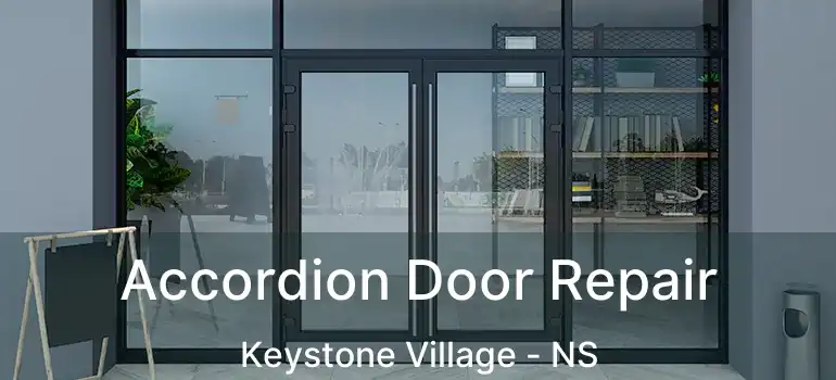  Accordion Door Repair Keystone Village - NS