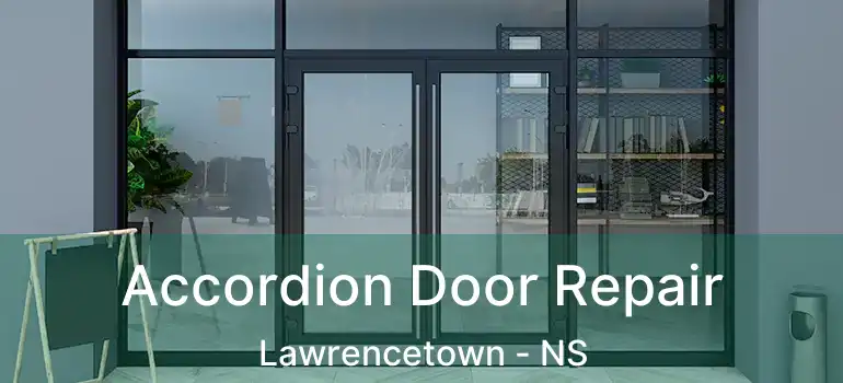  Accordion Door Repair Lawrencetown - NS