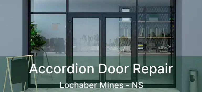  Accordion Door Repair Lochaber Mines - NS