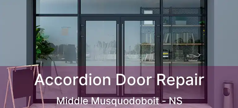  Accordion Door Repair Middle Musquodoboit - NS