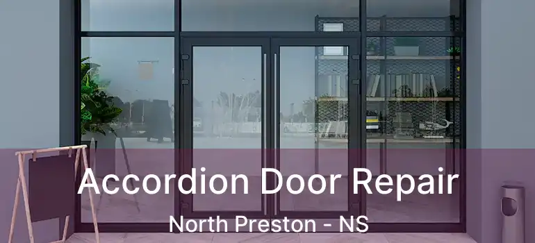  Accordion Door Repair North Preston - NS