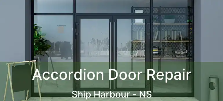  Accordion Door Repair Ship Harbour - NS