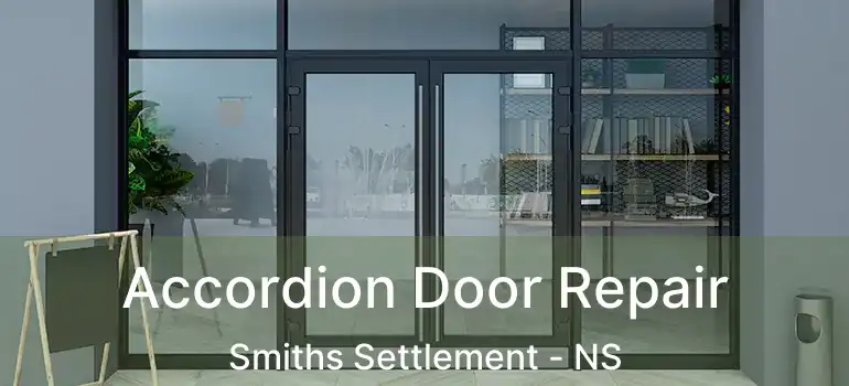  Accordion Door Repair Smiths Settlement - NS