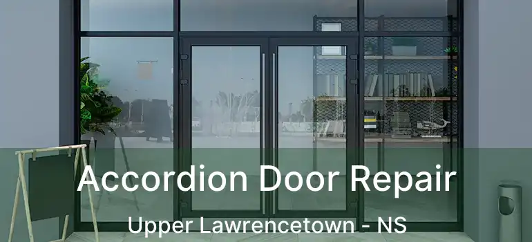  Accordion Door Repair Upper Lawrencetown - NS