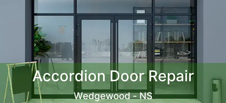  Accordion Door Repair Wedgewood - NS