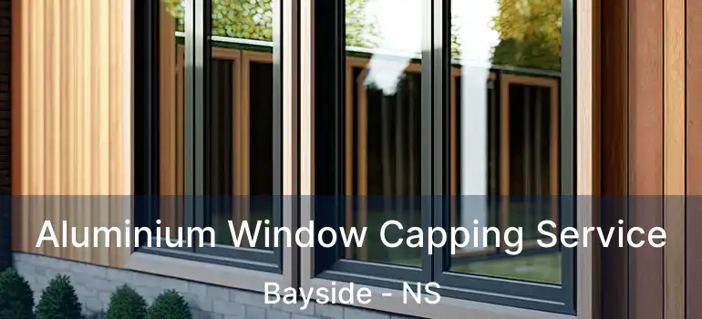  Aluminium Window Capping Service Bayside - NS