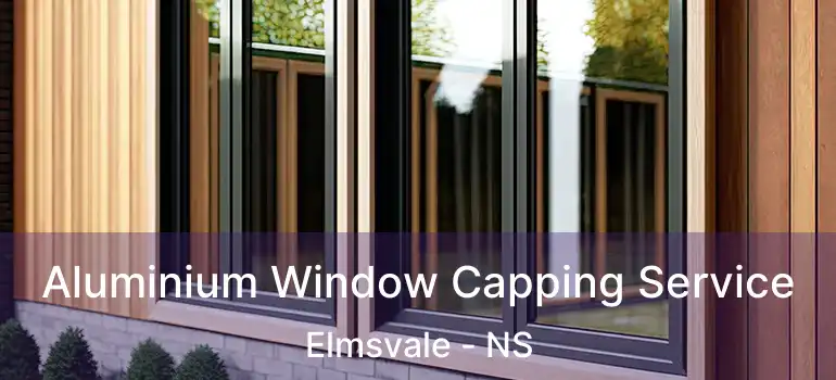  Aluminium Window Capping Service Elmsvale - NS