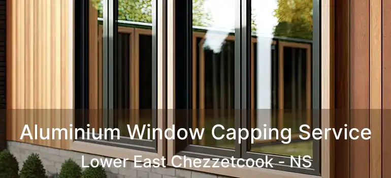  Aluminium Window Capping Service Lower East Chezzetcook - NS