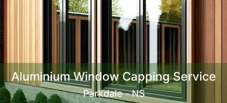  Aluminium Window Capping Service Parkdale - NS