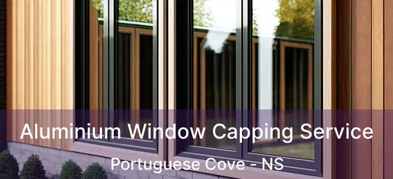  Aluminium Window Capping Service Portuguese Cove - NS