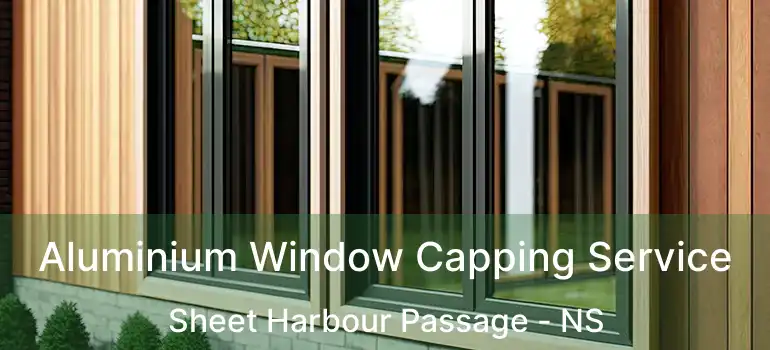  Aluminium Window Capping Service Sheet Harbour Passage - NS