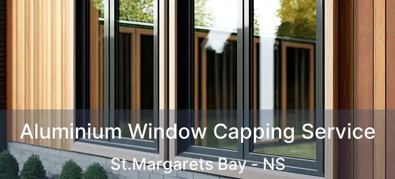  Aluminium Window Capping Service St.Margarets Bay - NS