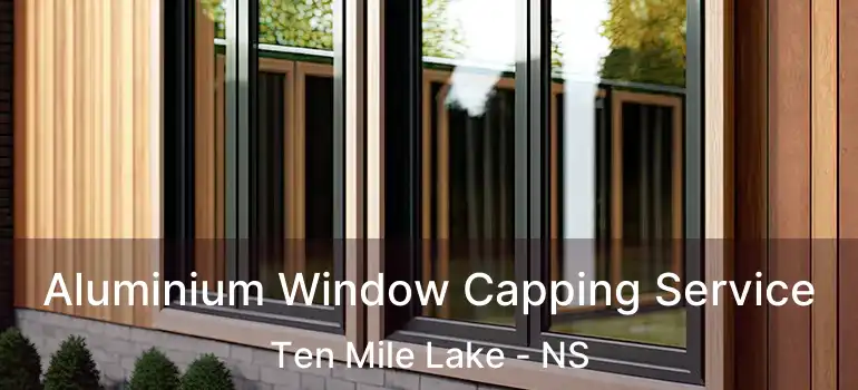  Aluminium Window Capping Service Ten Mile Lake - NS