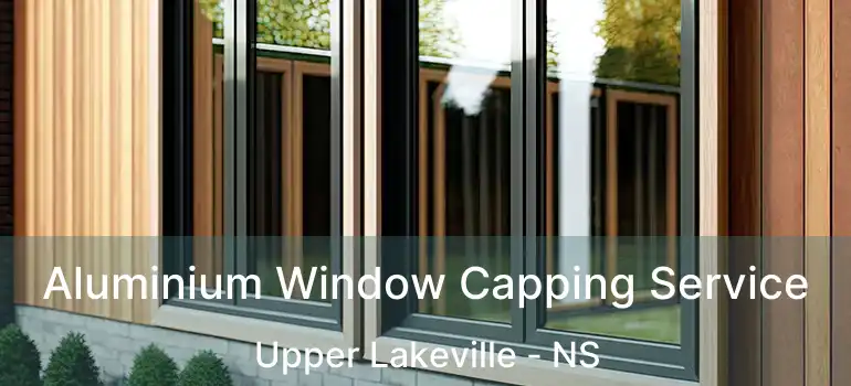  Aluminium Window Capping Service Upper Lakeville - NS