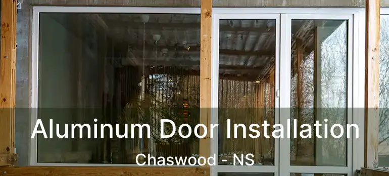  Aluminum Door Installation Chaswood - NS