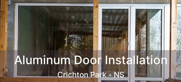  Aluminum Door Installation Crichton Park - NS