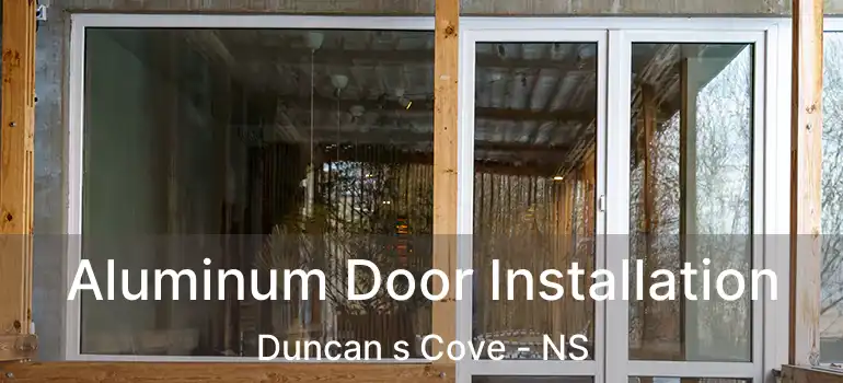  Aluminum Door Installation Duncan s Cove - NS