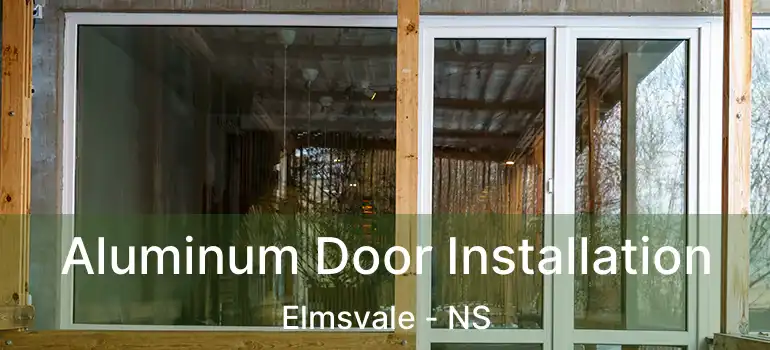  Aluminum Door Installation Elmsvale - NS