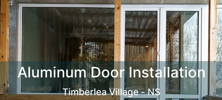  Aluminum Door Installation Timberlea Village - NS