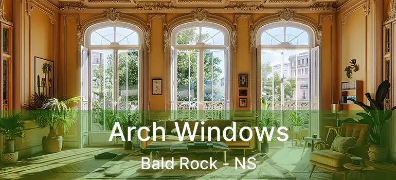  Arch Windows Bald Rock - NS