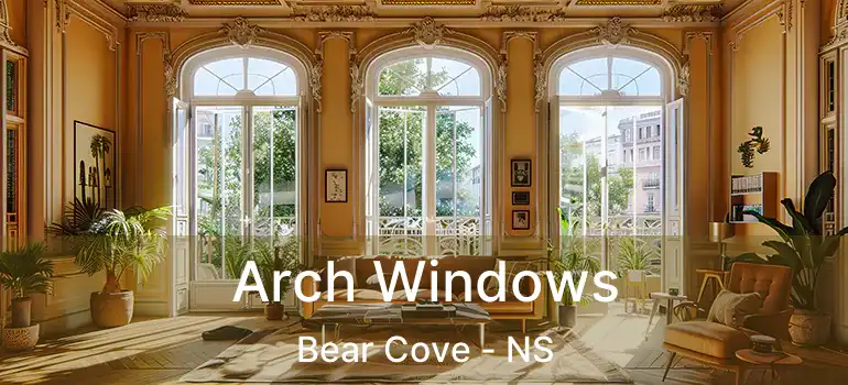  Arch Windows Bear Cove - NS