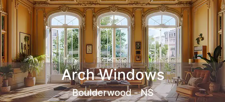  Arch Windows Boulderwood - NS