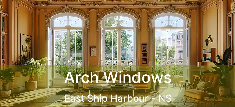  Arch Windows East Ship Harbour - NS