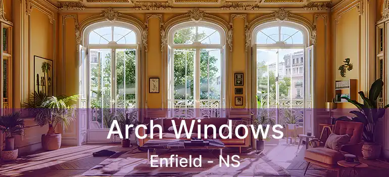  Arch Windows Enfield - NS