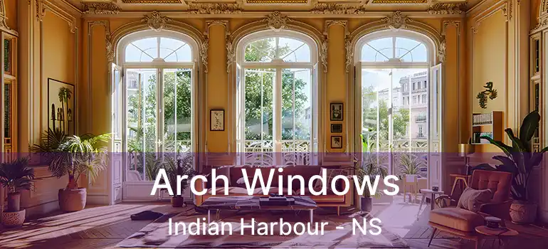  Arch Windows Indian Harbour - NS