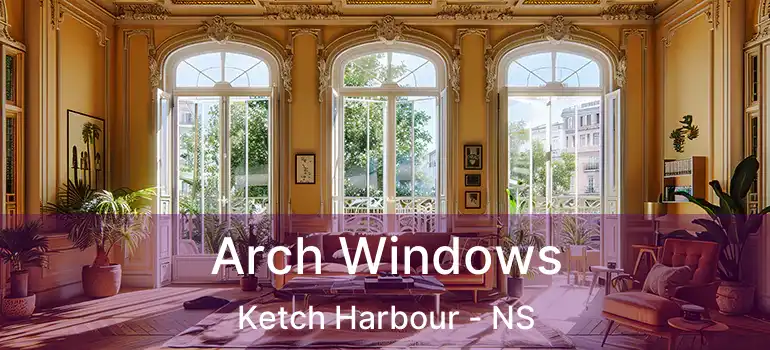  Arch Windows Ketch Harbour - NS