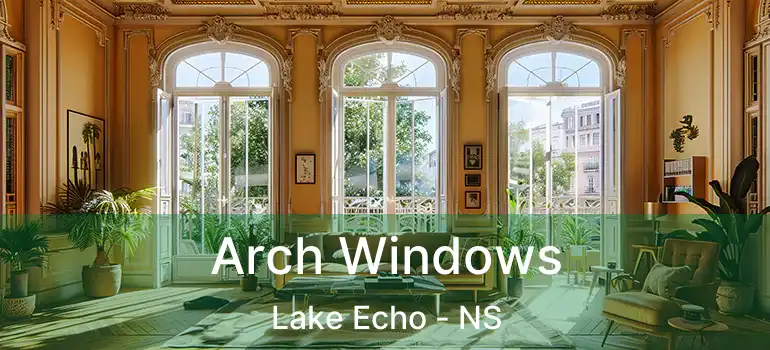  Arch Windows Lake Echo - NS