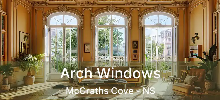  Arch Windows McGraths Cove - NS