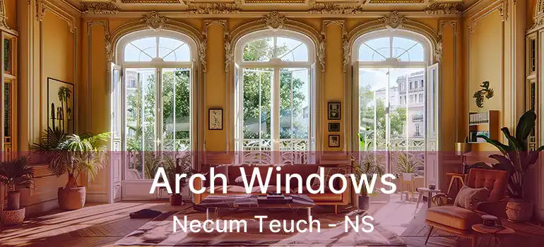  Arch Windows Necum Teuch - NS