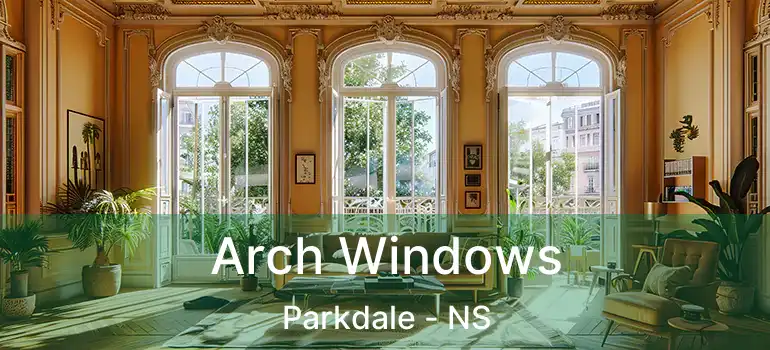  Arch Windows Parkdale - NS