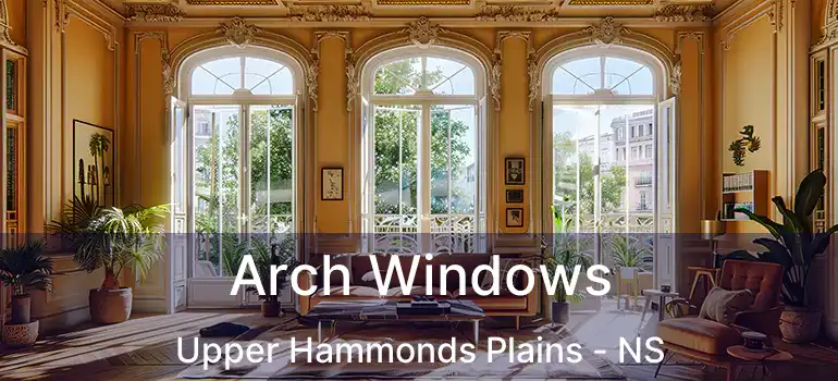  Arch Windows Upper Hammonds Plains - NS