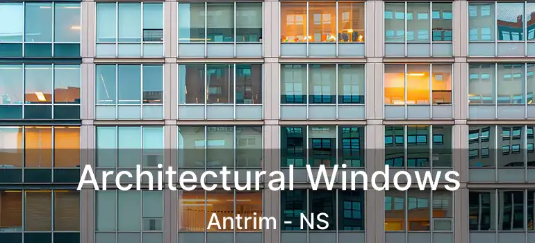  Architectural Windows Antrim - NS