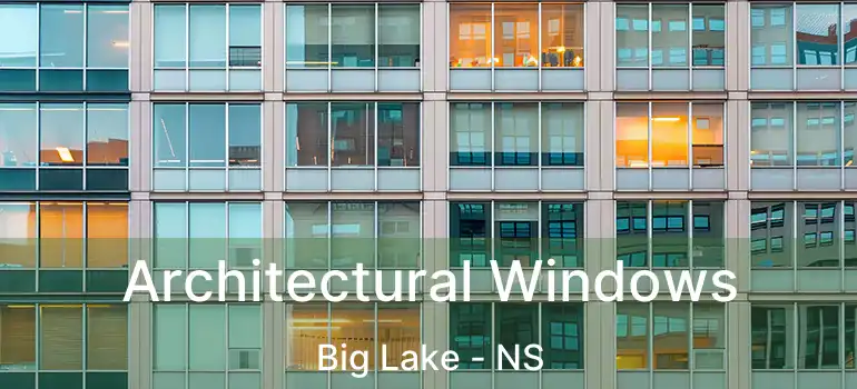  Architectural Windows Big Lake - NS