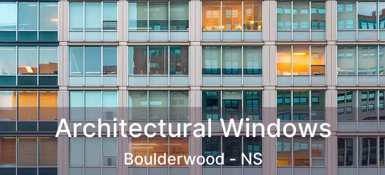  Architectural Windows Boulderwood - NS