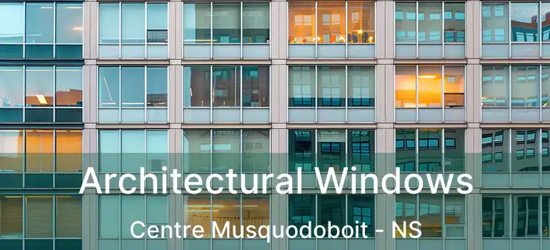  Architectural Windows Centre Musquodoboit - NS