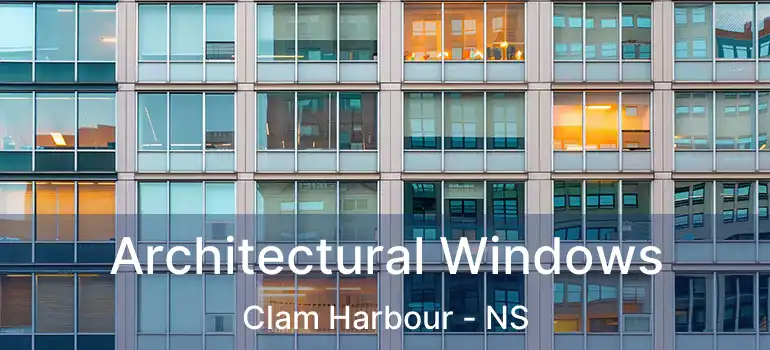  Architectural Windows Clam Harbour - NS