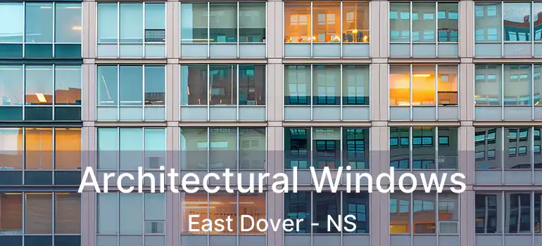  Architectural Windows East Dover - NS